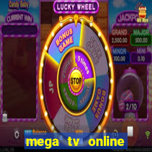 mega tv online gratis futebol ao vivo